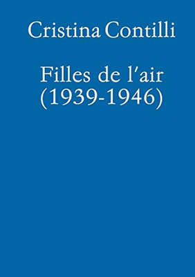 Filles de l'air (1939-1946) (Italian Edition)