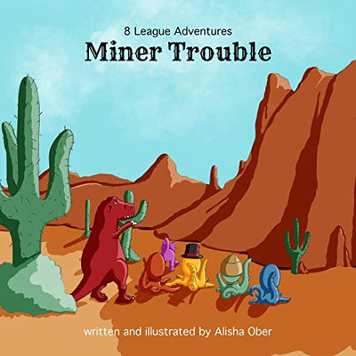 8 League Adventures: Miner Trouble!
