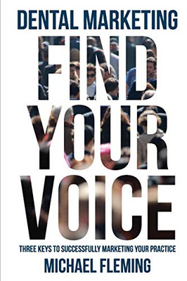 Dental Marketing: Find Your Voice