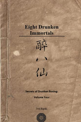 Secrets of Drunken Boxing: The Eight Immortals
