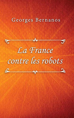 La France contre les robots (French Edition)