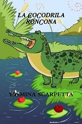 LA COCODRILA RONCONA (Spanish Edition)