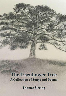 The Eisenhower Tree: A Collection of Songs and Poems