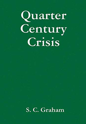 Quarter Century Crisis: A Novel