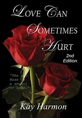 Love Can Sometimes Hurt