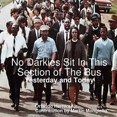 No Darkies Sit In This Section of The Bus: Yesterday and Today