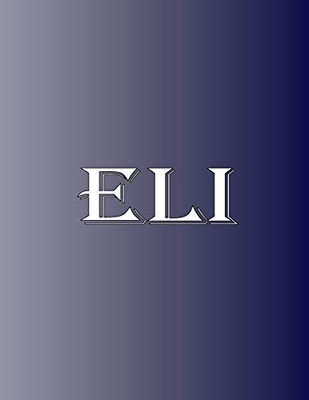 Eli: 100 Pages 8.5" X 11" Personalized Name on Notebook College Ruled Line Paper