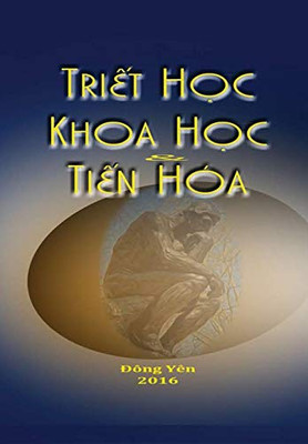 Tri?t H?c, Khoa H?c, và Ti?n Hóa (Vietnamese Edition)