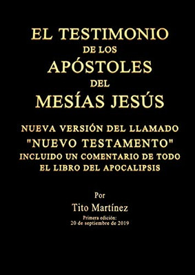 EL TESTIMONIO DE LOS APÓSTOLES DEL MESÍAS JESÚS (Spanish Edition)