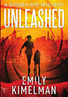 Unleashed (A Sydney Rye Mystery, #1)