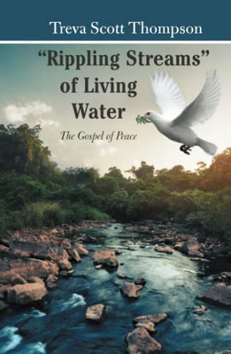 Rippling Streams of Living Water: The Gospel of Peace