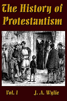 The History of Protestantism Vol. I - Paperback