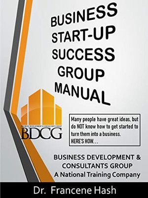 Business Start-Up Success Group Manual