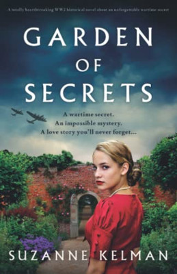 Garden of Secrets: A totally heartbreaking WW2 historical novel about an unforgettable wartime secret