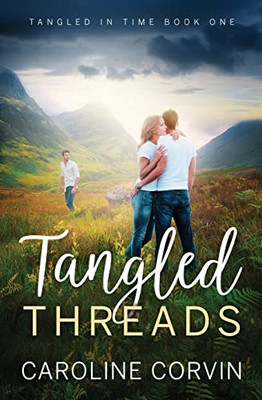 Tangled Threads: Tangled In Time Book One