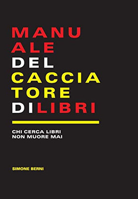 Manuale del cacciatore di libri (Italian Edition)