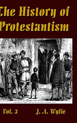 The History of Protestantism Vol. 3