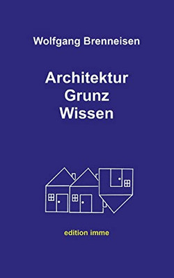 Architektur Grunz Wissen (German Edition)