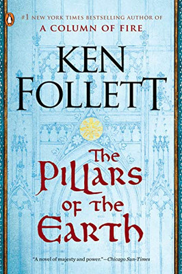 The Pillars of the Earth: A Novel (Kingsbridge)