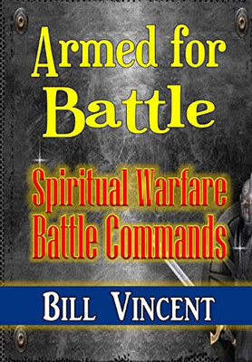 Armed for Battle: Spiritual Warfare Battle Commands