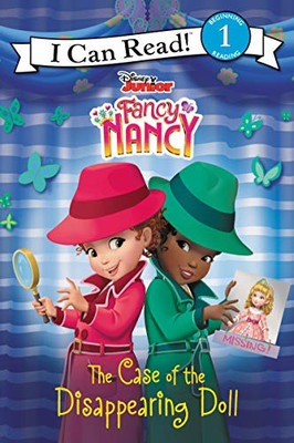 Disney Junior Fancy Nancy: The Case of the Disappearing Doll (I Can Read Level 1) - Paperback