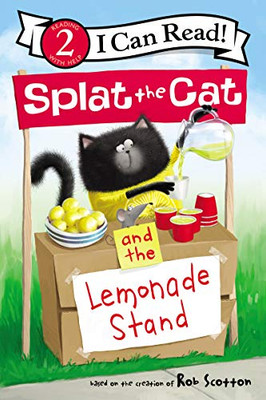 Splat the Cat and the Lemonade Stand (I Can Read Level 2) - Paperback