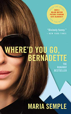 Where'd You Go, Bernadette: A Novel - Mass Market Paperback