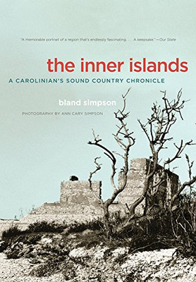 The Inner Islands: A Carolinian's Sound Country Chronicle