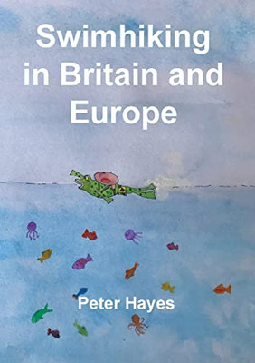 Swimhiking in Britain and Europe - Paperback