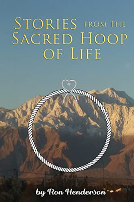 Stories from the Sacred Hoop of Life