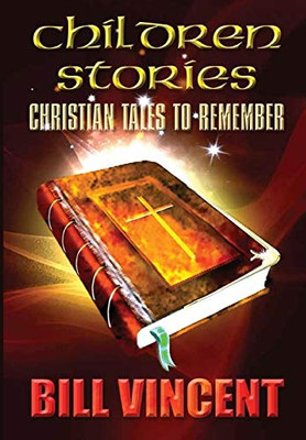 Children Stories: Christian Tales to Remember