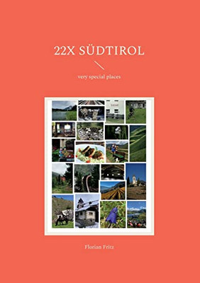 22x Südtirol: very special places (German Edition)