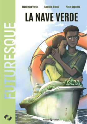 La nave verde (Futuresque) (Italian Edition)