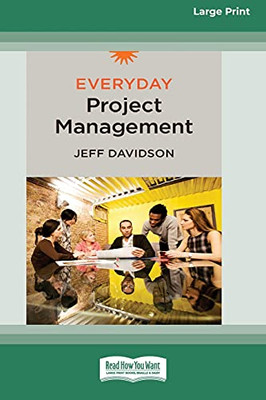 Everyday Project Management [Standard Large Print 16 Pt Edition]