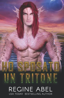 Ho Sposato Un Tritone (Agenzia Primaria) (Italian Edition)