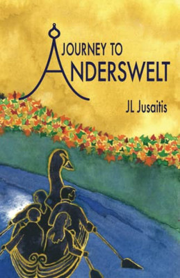 Journey to Anderswelt (The Teen Journey Books)