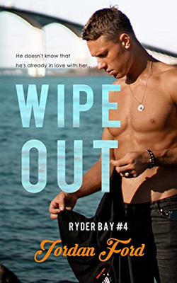 Wipeout: A Sweet Teen Romance (Ryder Bay)