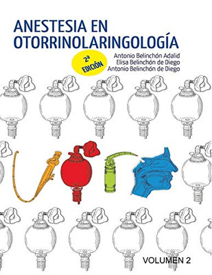 Anestesia en Otorrinolaringología. Volumen 2 (Spanish Edition)