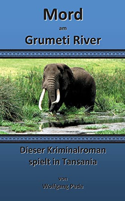 Mord am Grumeti River (German Edition)