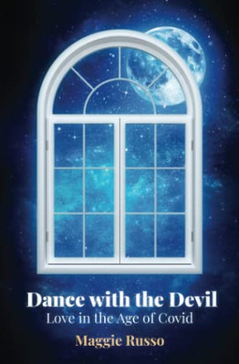 Dance with the Devil: Love in the Age of Covid