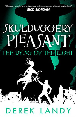 The Dying of the Light (Skulduggery Pleasant) (Book 9)