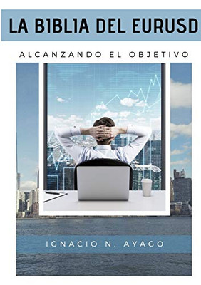 La Biblia del EURUSD (Spanish Edition)