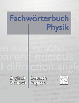 Fachwörterbuch Physik: Englisch - Deutsch Deutsch - Englisch (German Edition)