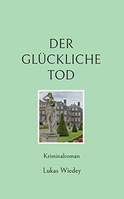 Der glückliche Tod (German Edition)