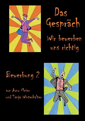 Das Gespräch: Wir bewerben uns richtig (German Edition)