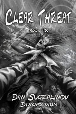 Clear Threat (Disgardium Book #10): LitRPG Series