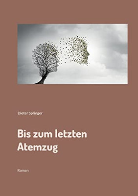 Bis zum letzten Atemzug: Roman (German Edition)