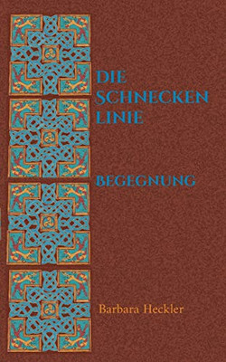 Die Schneckenlinie: Begegnung (German Edition)
