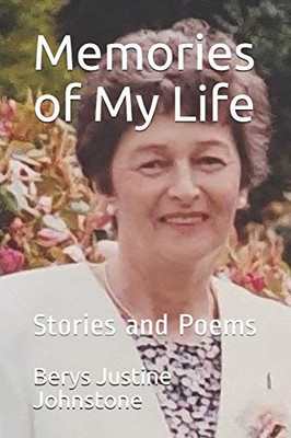 Memories of My Life: Stories and Poems