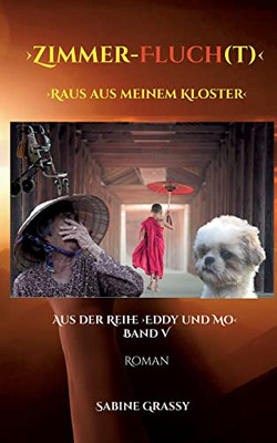 Zimmerflucht: Raus aus meinem Kloster (German Edition)